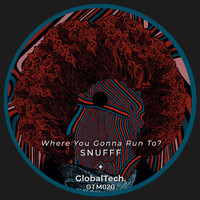 SNUFFF - Where You Gonna Run To?