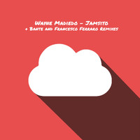 Wayne Madiedo - Jamsito Remixes