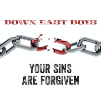 Down East Boys - Your Sins are Forgiven
