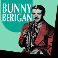 Bunny Berigan - Presenting Bunny Berigan