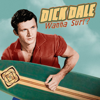 Dick Dale - Wanna Surf?