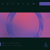 Lockjaw - Nerve Endings/Reality Testing