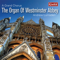 Andrew Lumsden - A Grand Chorus: The Organ of Westminster Abbey