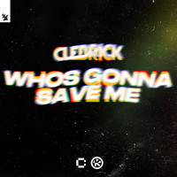 Cuebrick - Who’s Gonna Save Me