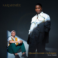 Sarahmée - Quand la route est longue (feat. FouKi) (Radio Edit)