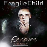 FragileChild - Escape (Anniversary Edition)