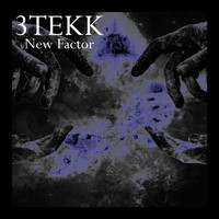 3Tekk - New Factor