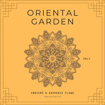 Various Artists - Oriental Garden (Ambient & Esoteric Flows), Vol. 1