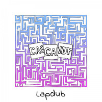 Cascandy - Lapdub