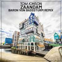Tom Jonson - Zaandam (Baron Von Basssturm Remix)
