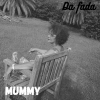 Da Fada - Mummy