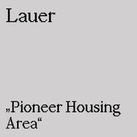 Lauer - Pioneer Housing Area