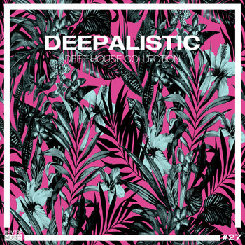 Various Artists - Deepalistic: Deep House Collection, Vol. 27