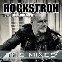 Rockstroh - Ich gehör Dir nicht (The Mixes)
