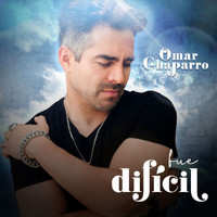 Omar Chaparro - Fue Difícil