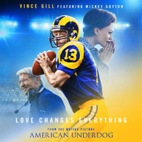 Vince Gill - Love Changes Everything (From The Motion Picture American Underdog)