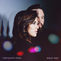 Fortunate Ones - Hold Fast (Explicit)