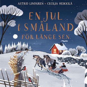 Astrid Lindgren - En jul i Småland för länge sen