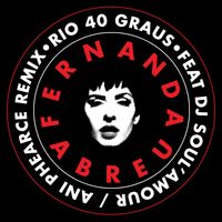 Fernanda Abreu, Ani Phearce - Rio 40 Graus (Ani Phearce Remix)