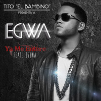 Egwa - Ya Me Enteré (feat. Ozuna & Tito "El Bambino")
