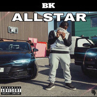 BK - Allstar (Explicit)
