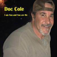 Doc Cole - I Am You and You Are Me