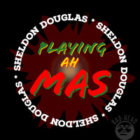 Sheldon Douglas - Playing Ah Mas