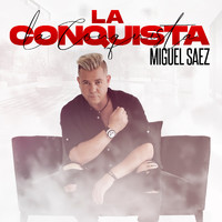 Miguel Saez - La Conquista