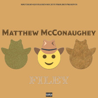 Filey - Matthew McConaughey (Explicit)