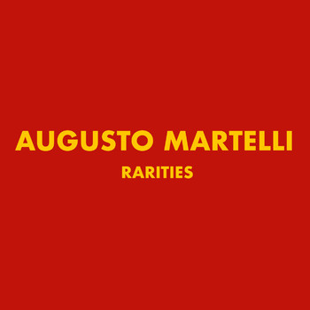 Augusto Martelli - Rarities
