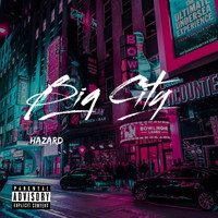 Hazard - Big City (Explicit)