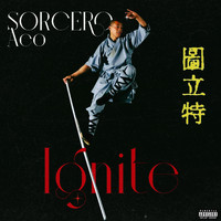 Sorcero - Ignite (Explicit)