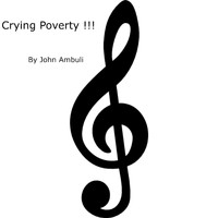 John Ambuli - Crying Poverty !!!