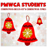 PMWCA STUDENTS - Christmas Bells (It's Christmas Time)