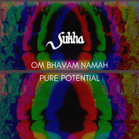 Sukha - Om Bhavam Namah (Pure Potential)