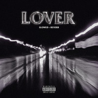 Plaza - Lover (Slowed + Reverb) (Explicit)