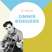 Jimmie Rodgers - My Prayer