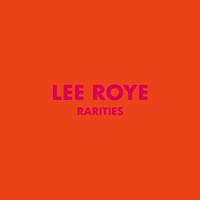 Lee Roye - Rarities