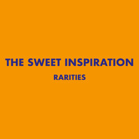 The Sweet Inspiration - Rarities