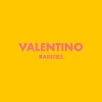 Valentino - Rarities