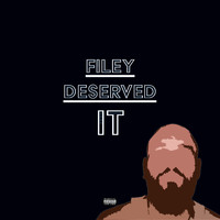 Filey - Deserved It (Explicit)