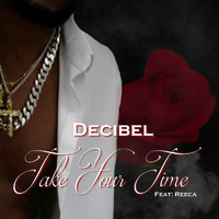 Decibel (feat. Reeca) - Take Your Time