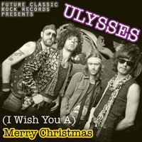 Ulysses - (I Wish You A) Merry Christmas (Explicit)
