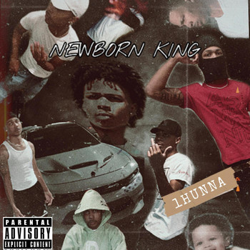 1hunna - Newborn King (Explicit)