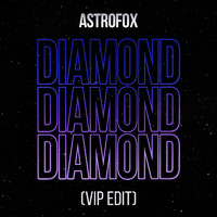AstroFox - Diamond (Vip Edit)