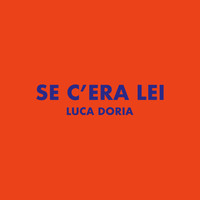 Luca Doria - Se c'era lei