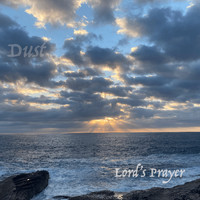 Dust - Lord's Prayer