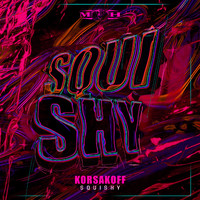 Korsakoff - Squishy (Extended Mix)