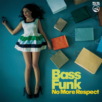 Bass Funk - No More Respect