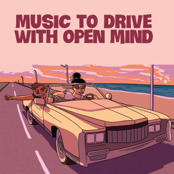 Various Artists - Music To Drive With Open Mind (With Open Mind)
